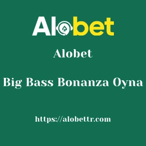 Alobet Big Bass Bonanza Oyna