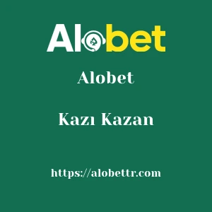 Alobet Kazı Kazan