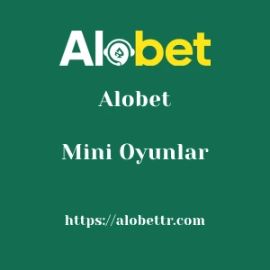 Alobet Mini Oyunlar