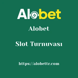 Alobet Slot Turnuvası